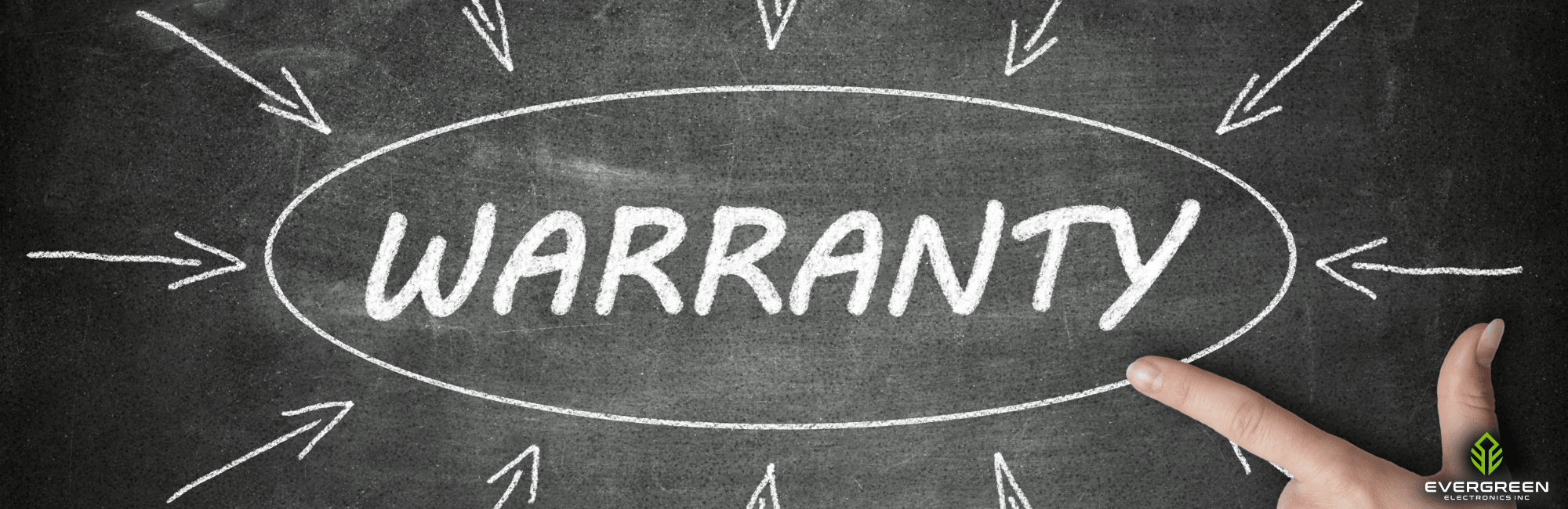 Hand pointing to the word "WARRANTY" circled in chalk on a blackboard with arrows pointing inward, featuring the Evergreen Electronics Inc. logo in the corner.